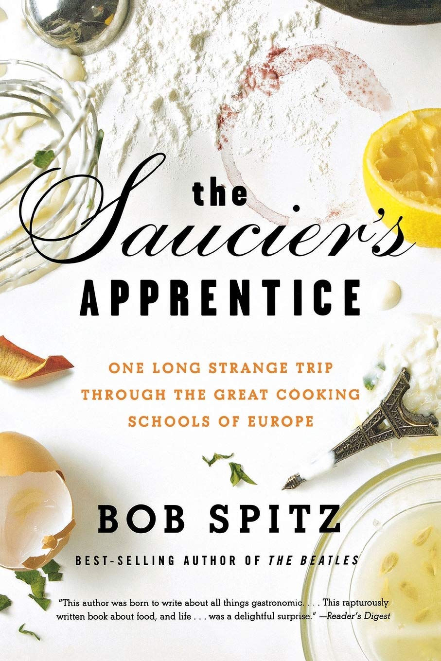 The Saucier's Apprentice: One Long Strange Trip through the Great Cooking Schools of Europe,Used