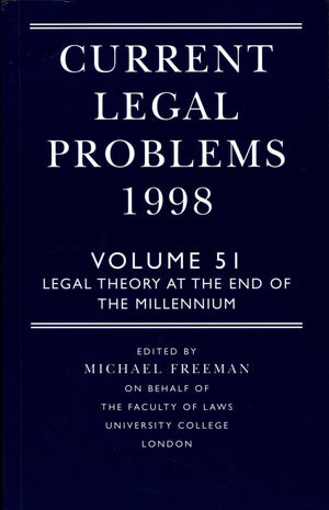Current Legal Problems 1998: Volume 51: Legal Theory at the End of the Millennium,Used