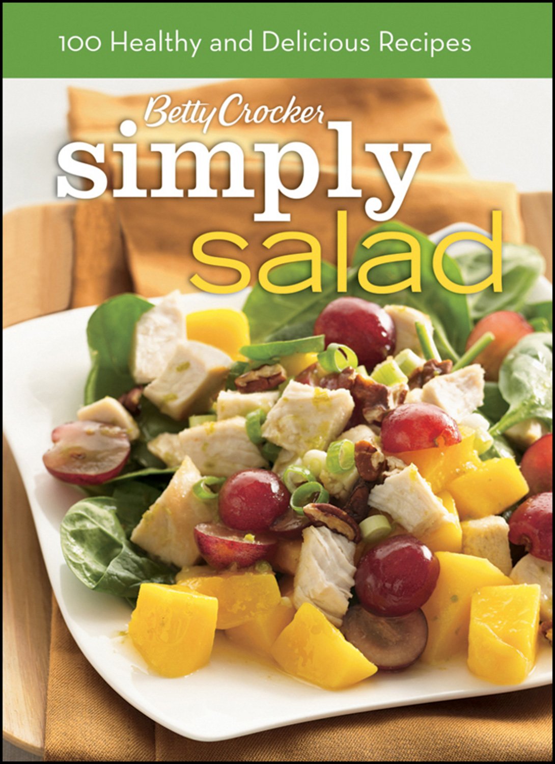 Betty Crocker Simply Salad: 100 Healthy and Delicious Recipes,Used