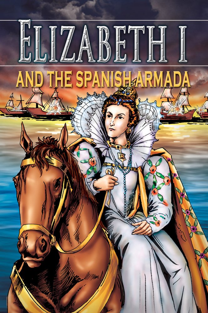 Elizabeth I and the Spanish Armada, Grades 3  8 (Stories from History),Used