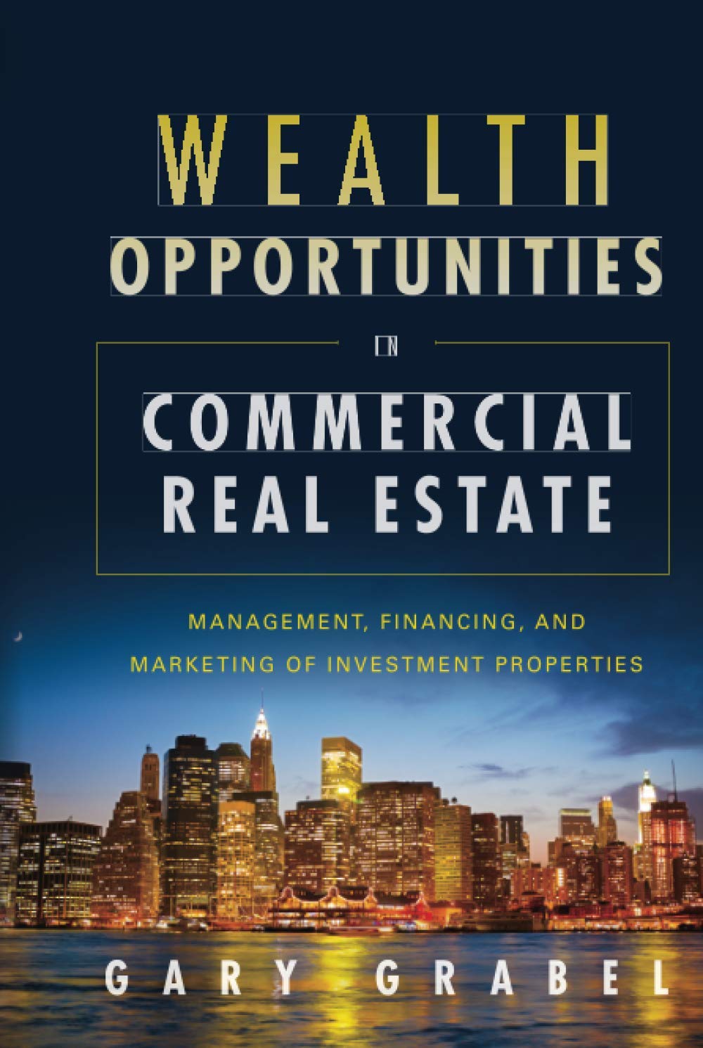 Wealth Opportunities in Commercial Real Estate,Used