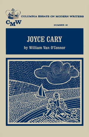 Joyce Cary (Essays on Modern Writers)