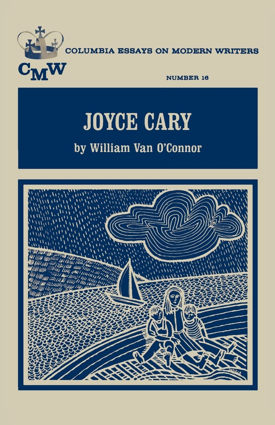 Joyce Cary (Essays on Modern Writers)