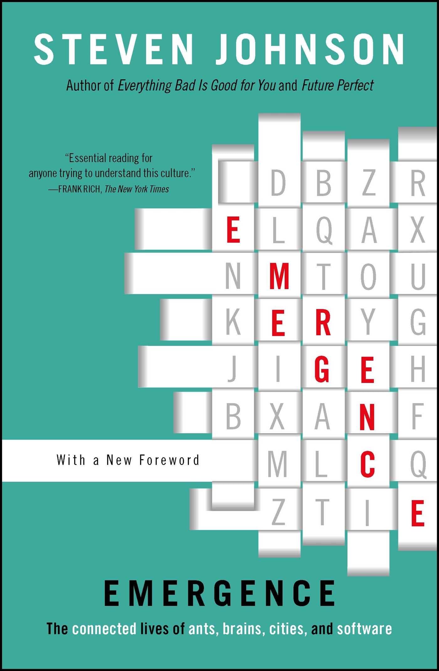 Emergence: The Connected Lives of Ants, Brains, Cities, and Software,New