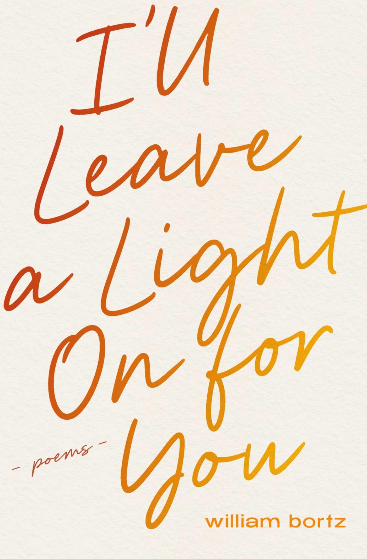 ILl Leave A Light On For You: Poems