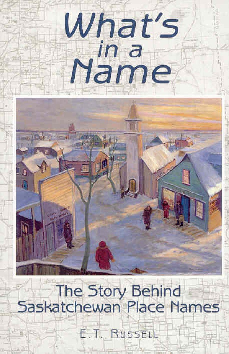 What'S In A Name?: Saskatchewan Place Names