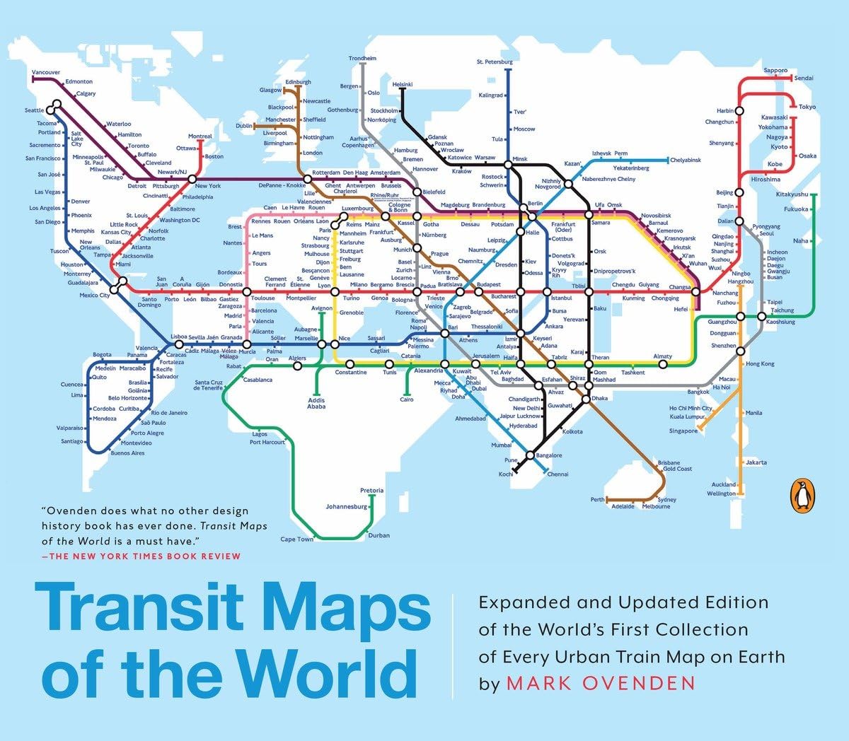 Transit Maps Of The World: Expanded And Updated Edition Of The World'S First Collection Of Every Urban Train Map On Earth,New