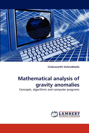 Mathematical analysis of gravity anomalies: Concepts, algorithms and computer programs,Used