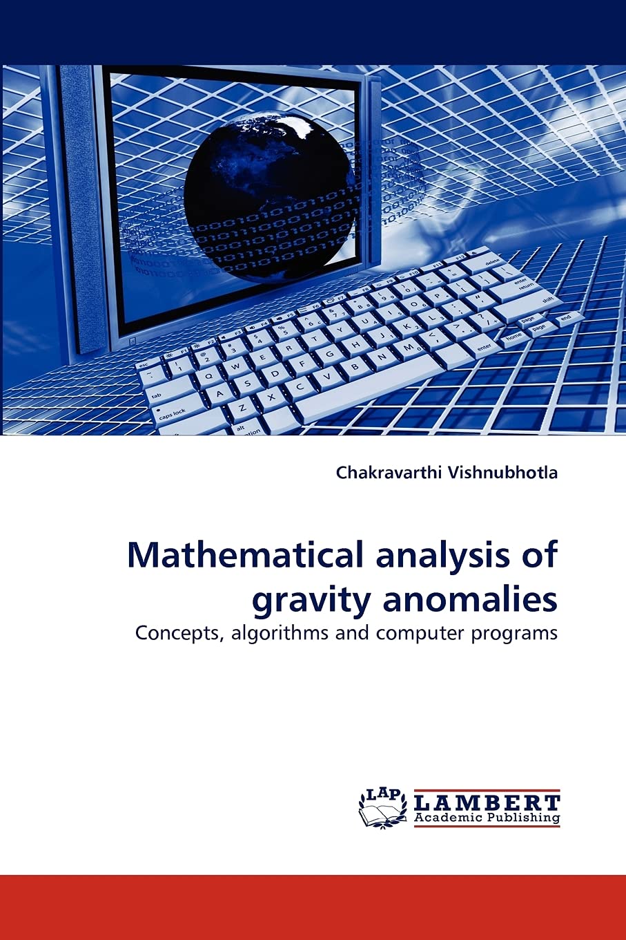 Mathematical analysis of gravity anomalies: Concepts, algorithms and computer programs,Used
