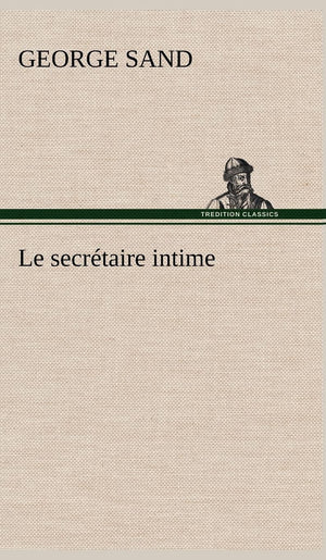 Le secrtaire intime (French Edition),Used