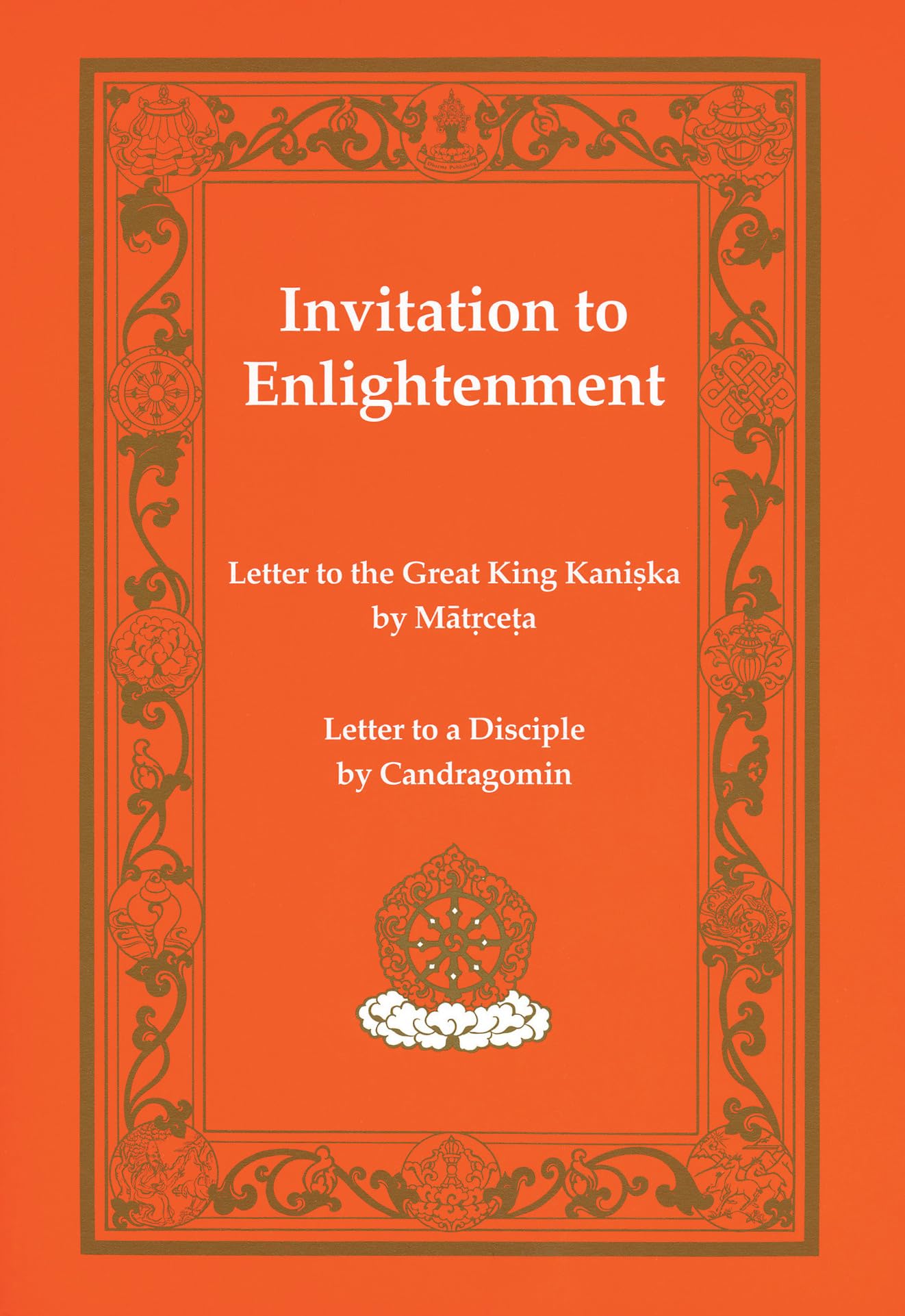 Invitation to Enlightenment: Texts by Matricheta & Chandragomin (Buddhism),Used