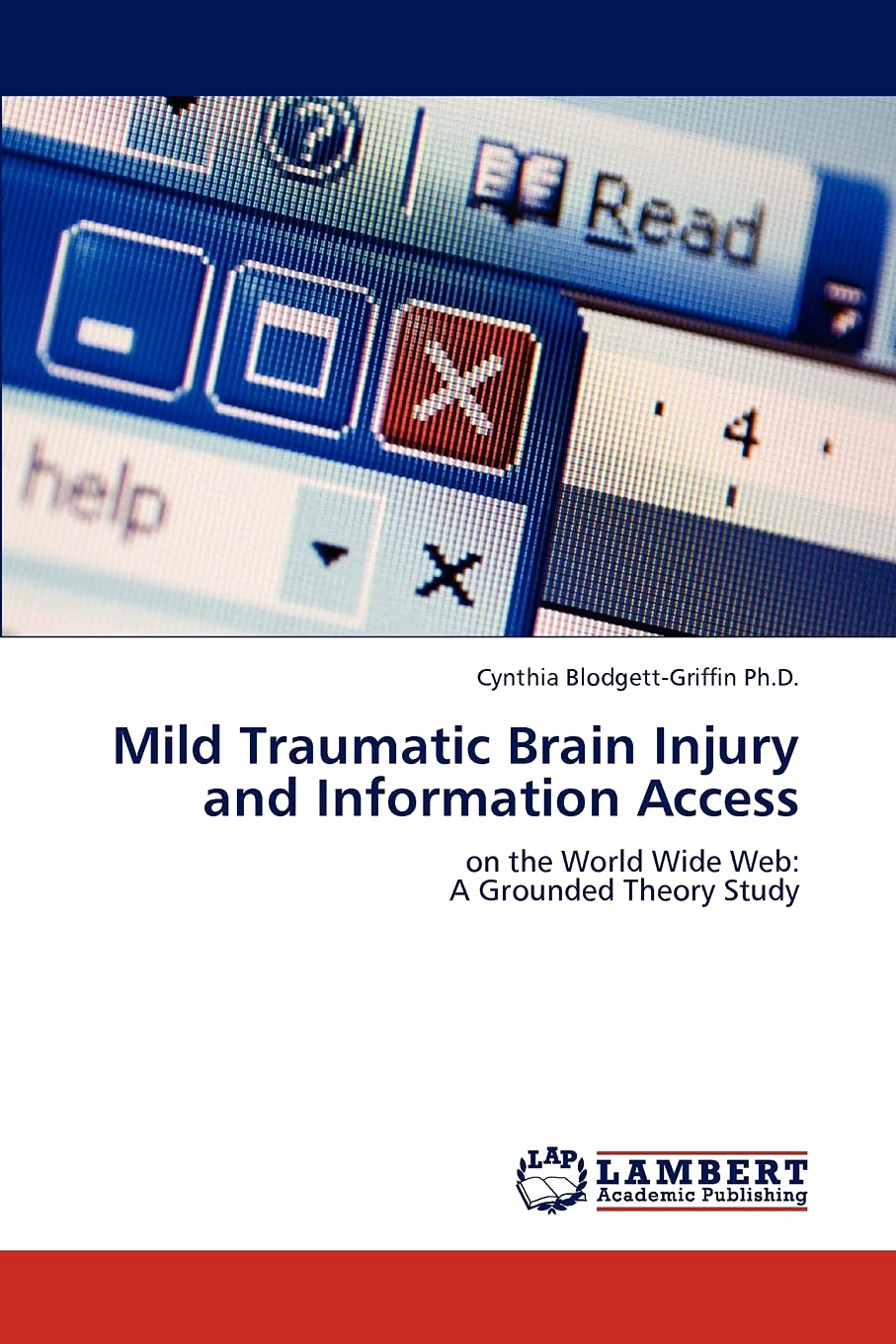 Mild Traumatic Brain Injury and Information Access: on the World Wide Web: A Grounded Theory Study,Used