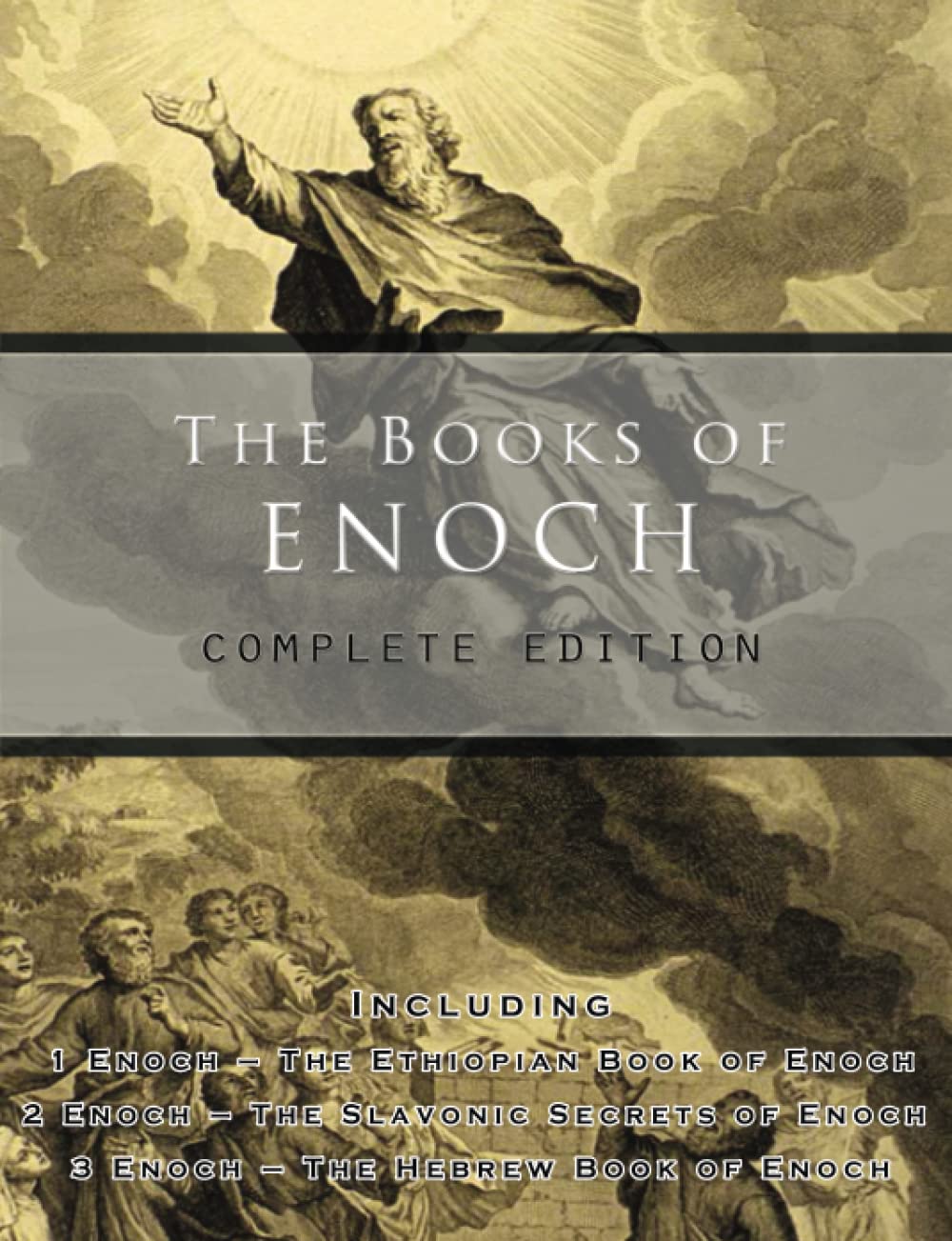 The Books of Enoch: Complete edition: Including (1) The Ethiopian Book of Enoch, (2) The Slavonic Secrets and (3) The Hebrew Boo,New