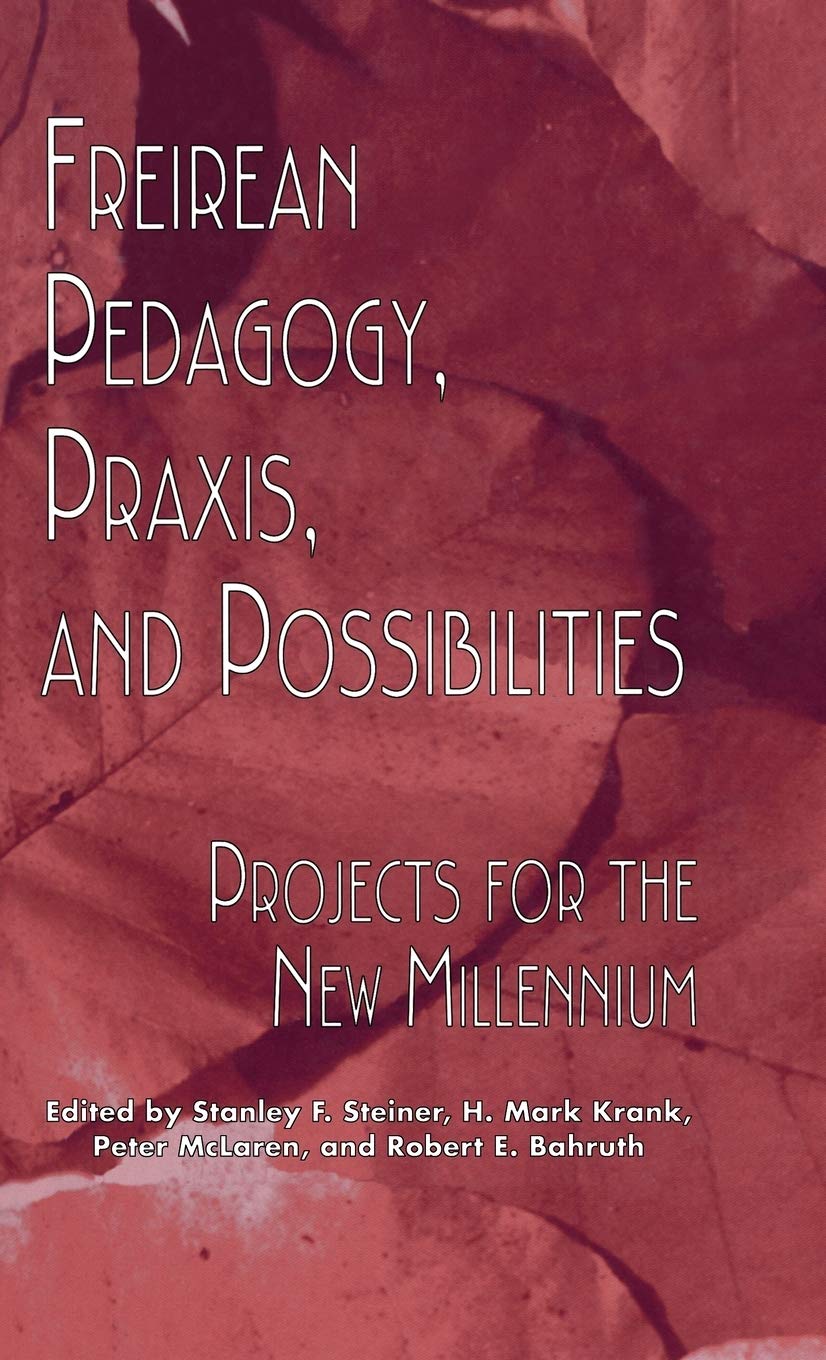 Freireian Pedagogy, Praxis, And Possibilities: Projects For The New Millennium (Critical Education Practice),Used