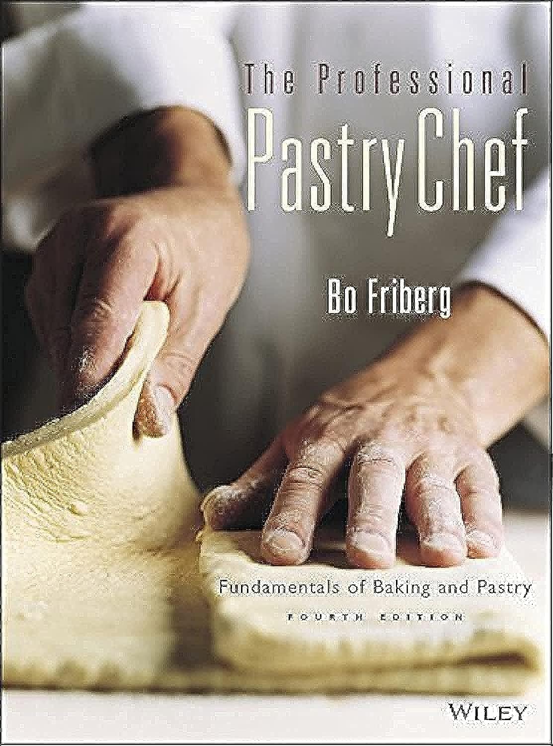 The Professional Pastry Chef: Fundamentals Of Baking And Pastry, 4Th Edition,Used