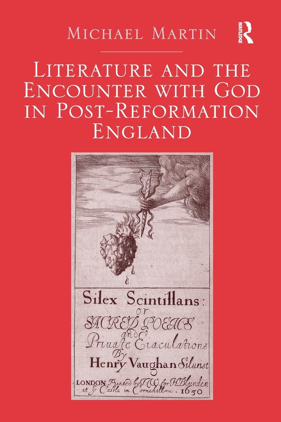 Literature and the Encounter with God in PostReformation England,Used