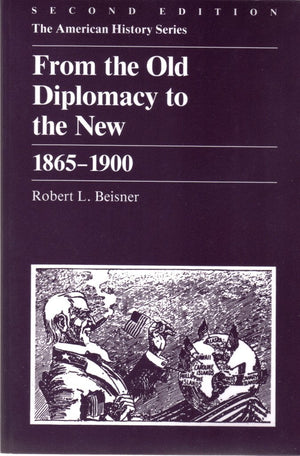 From The Old Diplomacy To The New: 1865  1900,New