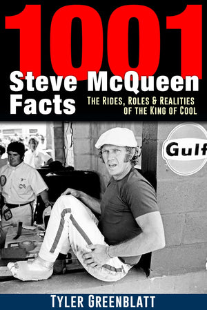1001 Steve McQueen Facts: The Rides, Roles and Realities of the King of Cool,Used