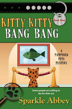 Kitty Kitty Bang Bang: A Pampered Pets Mystery (Pampered Pets Mysteries) (Volume 3),Used
