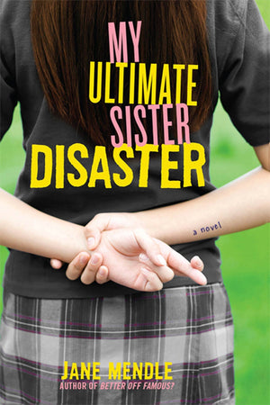 My Ultimate Sister Disaster: A Novel,New