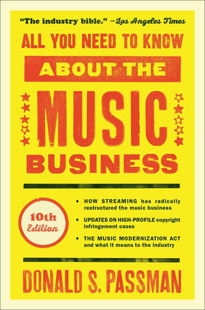 All You Need to Know About the Music Business: 10th Edition,New