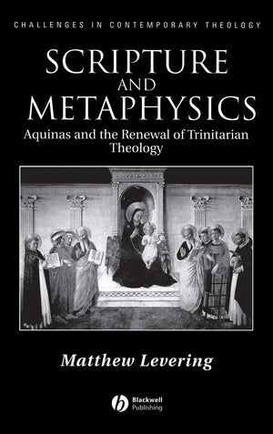 Scripture and Metaphysics: Aquinas and the Renewal of Trinitarian Theology (Challenges in Contemporary Theology),Used
