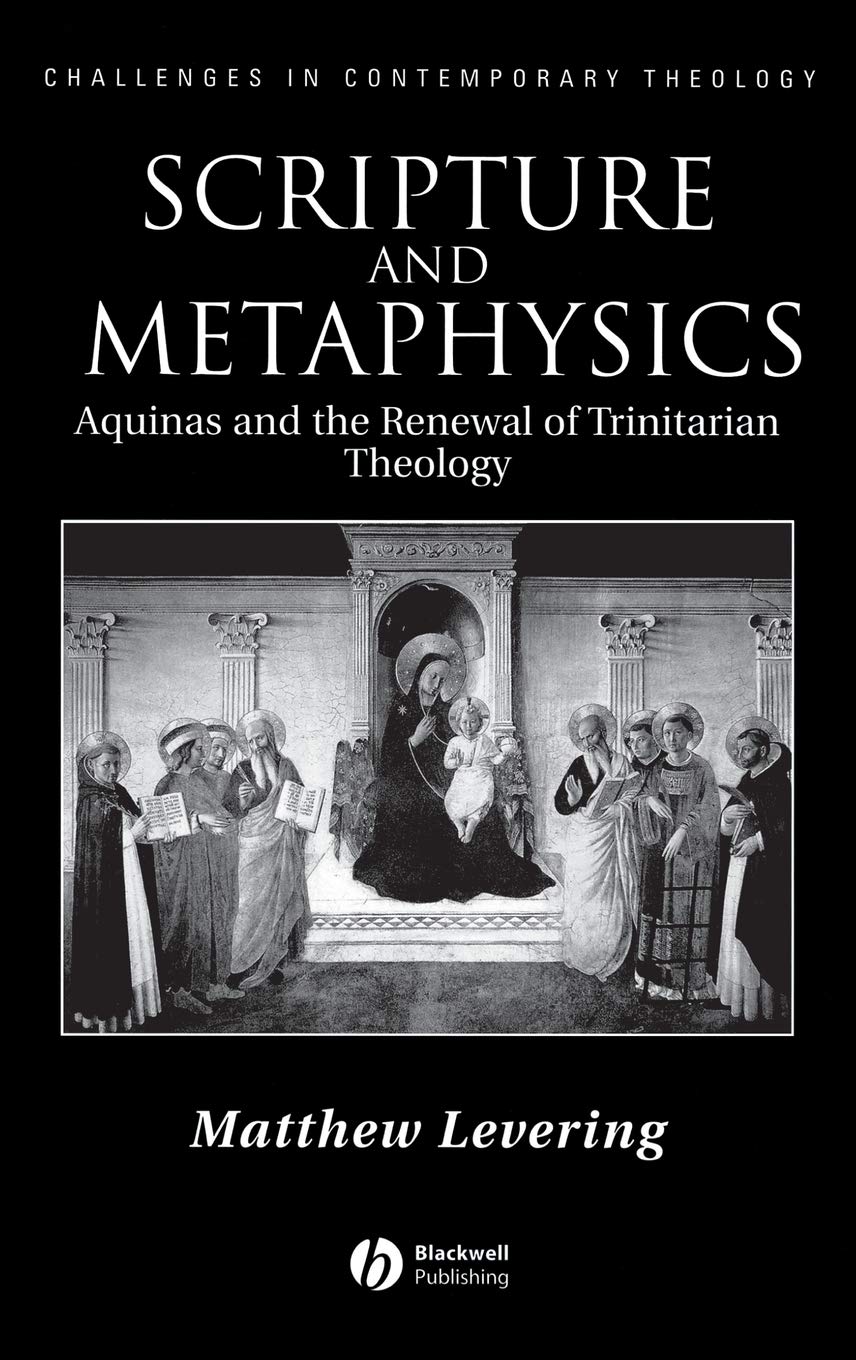 Scripture and Metaphysics: Aquinas and the Renewal of Trinitarian Theology (Challenges in Contemporary Theology),Used