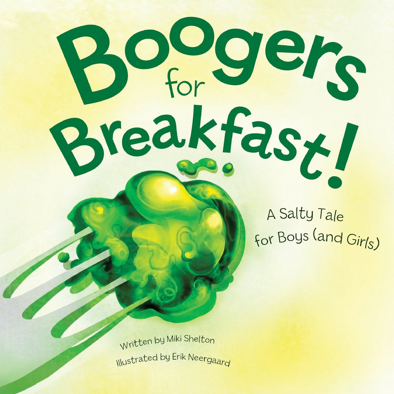 Boogers for Breakfast: A Salty Tale for Boys (and Girls),Used