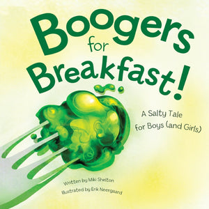 Boogers for Breakfast: A Salty Tale for Boys (and Girls),Used