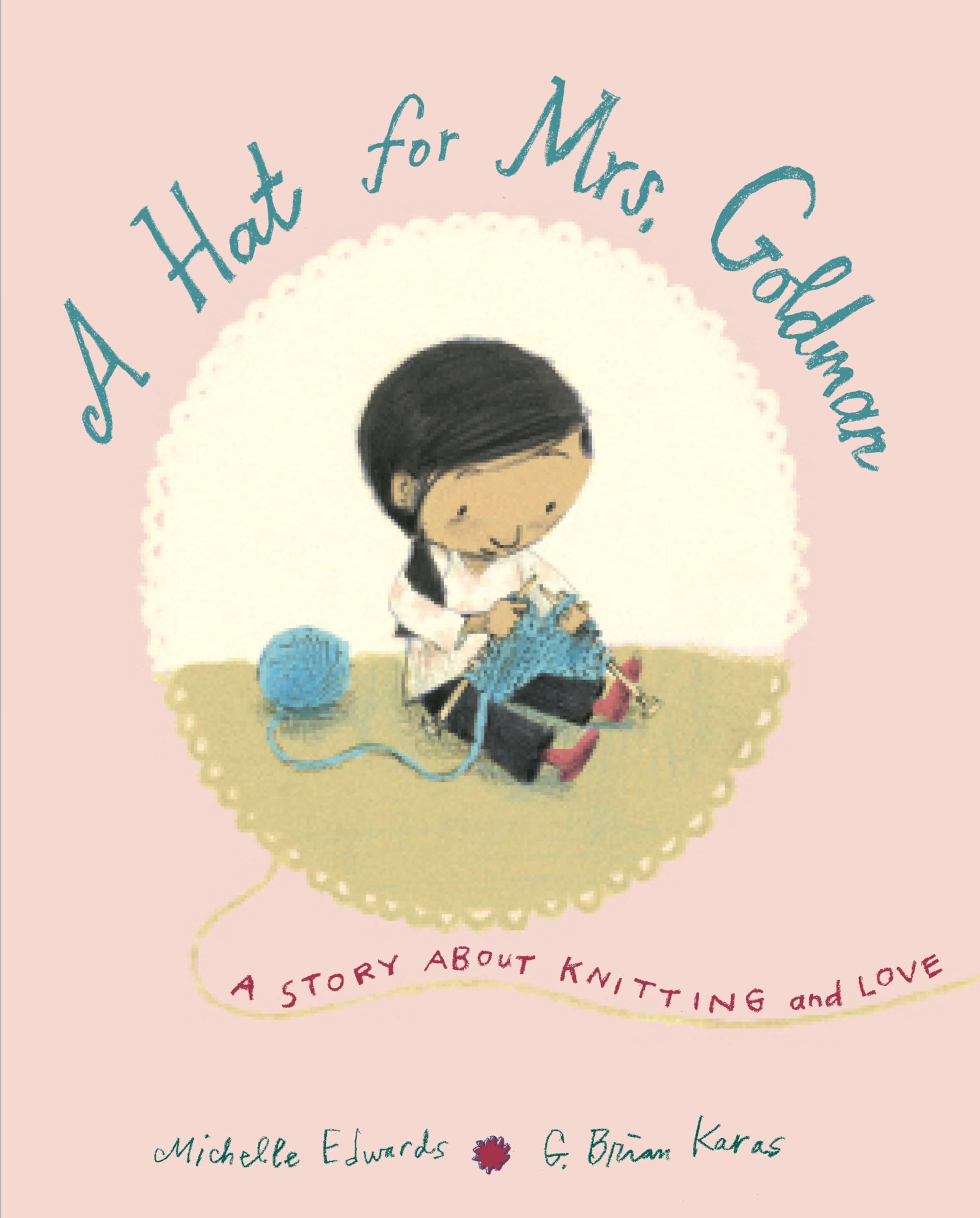 A Hat for Mrs. Goldman: A Story About Knitting and Love,Used
