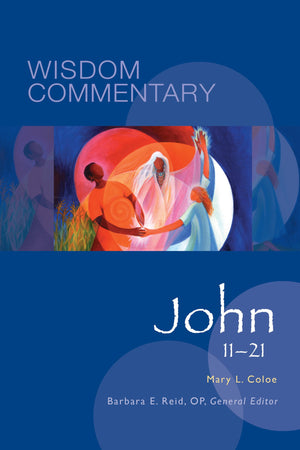John 1121 (Volume 44) (Wisdom Commentary Series),New