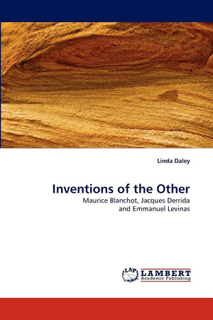 Inventions of the Other: Maurice Blanchot, Jacques Derrida and Emmanuel Levinas,Used