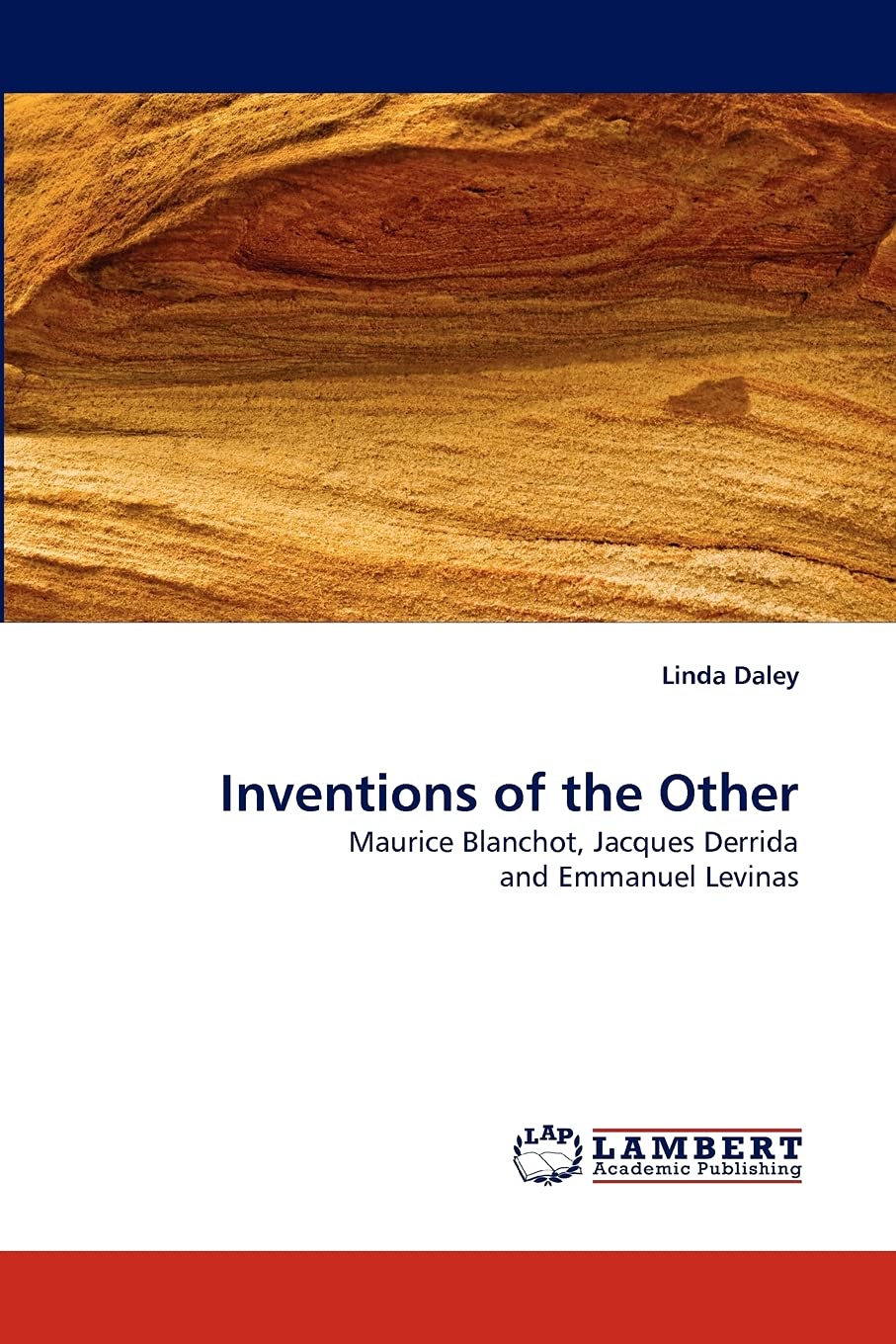 Inventions of the Other: Maurice Blanchot, Jacques Derrida and Emmanuel Levinas,Used