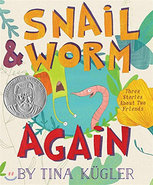 Snail and Worm Again: Three Stories About Two Friends,New