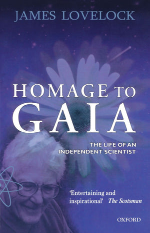 Homage To Gaia: The Life Of An Independent Scientist,New