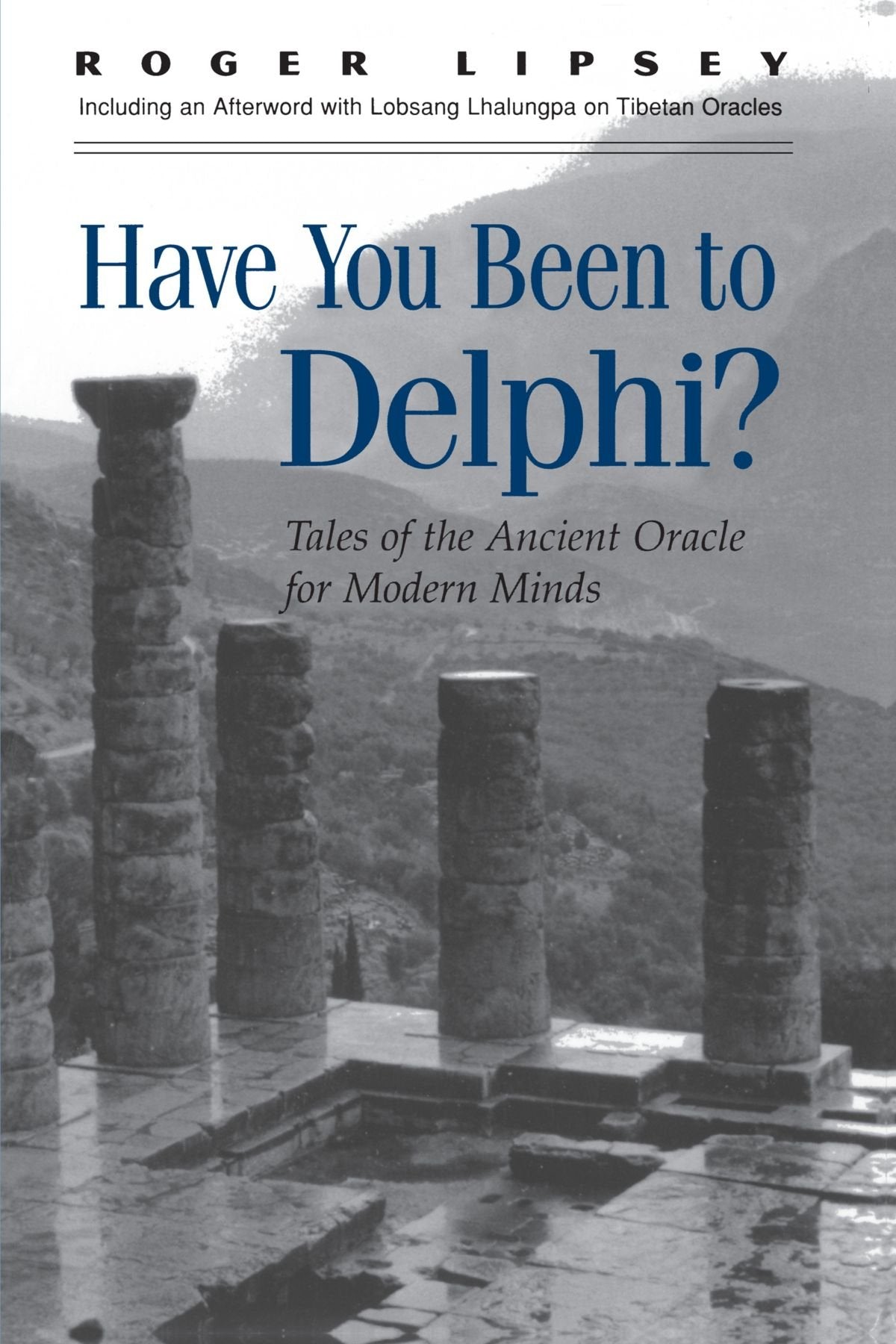 Have You Been to Delphi?: Tales of the Ancient Oracle for Modern Minds (Suny Series in Western Esoteric Traditions),Used