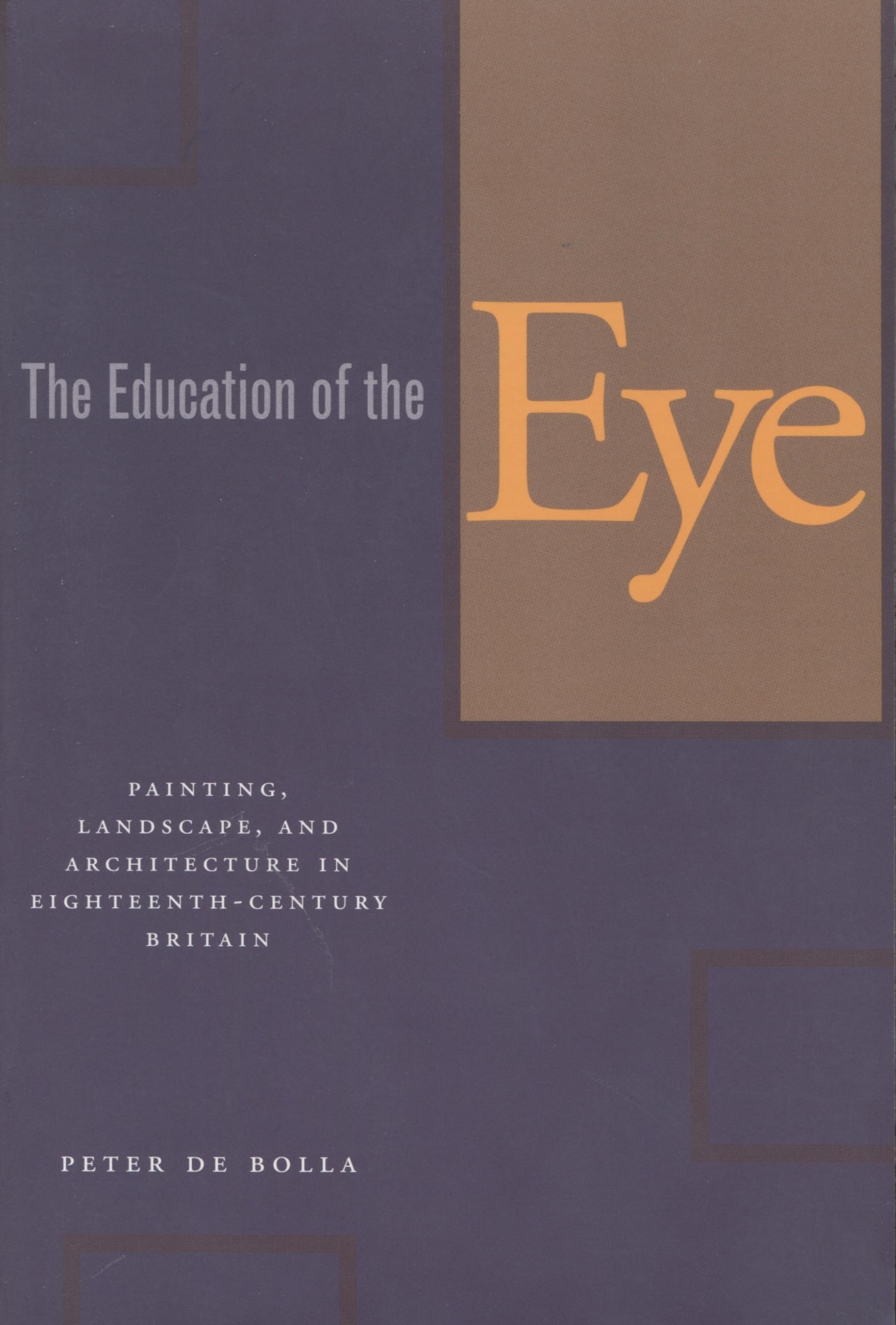 The Education Of The Eye: Painting, Landscape, And Architecture In Eighteenthcentury Britain,Used