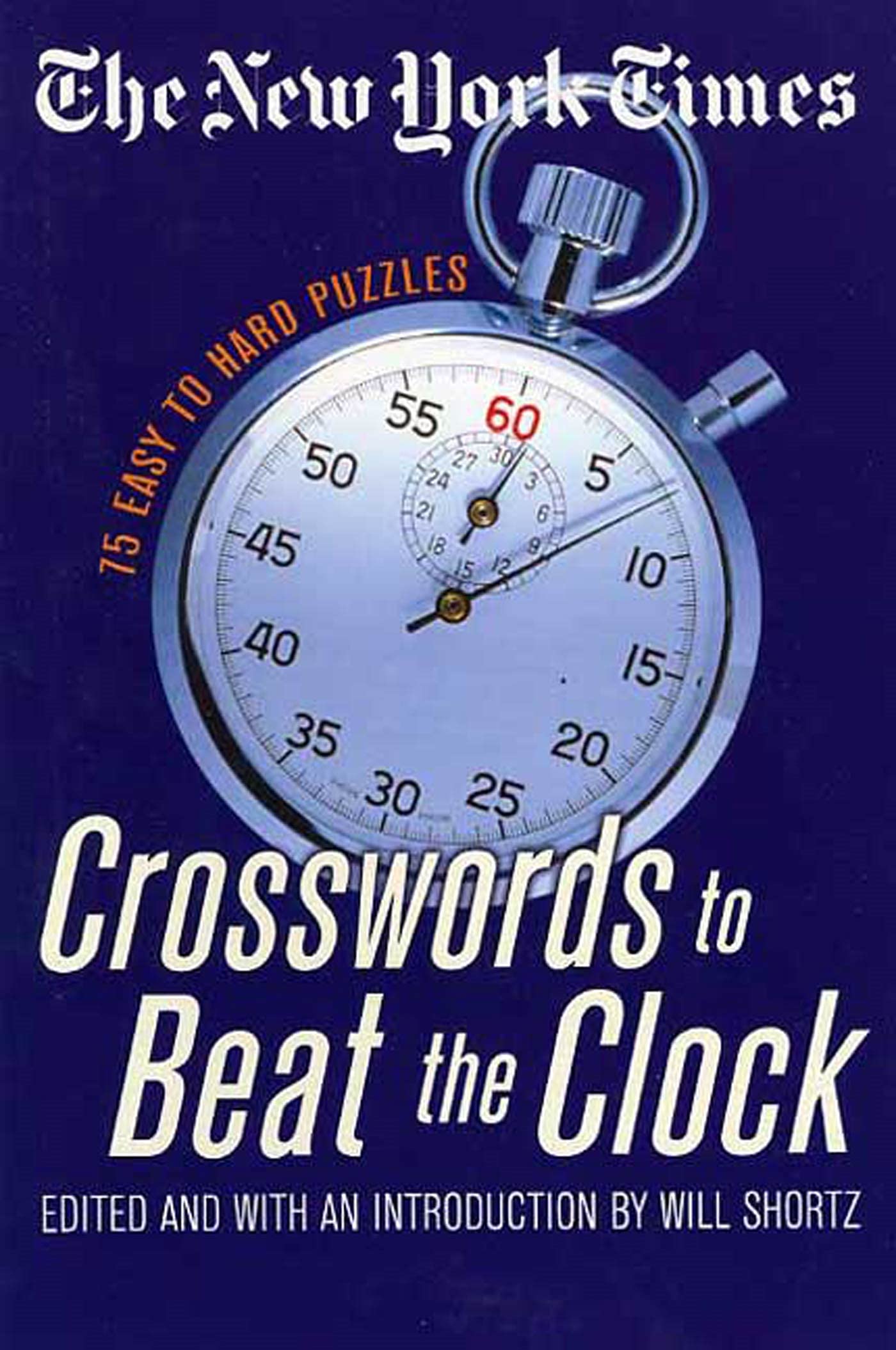 The New York Times Crosswords to Beat the Clock: 75 Easy to Hard Puzzles (New York Times Crossword Puzzles),Used