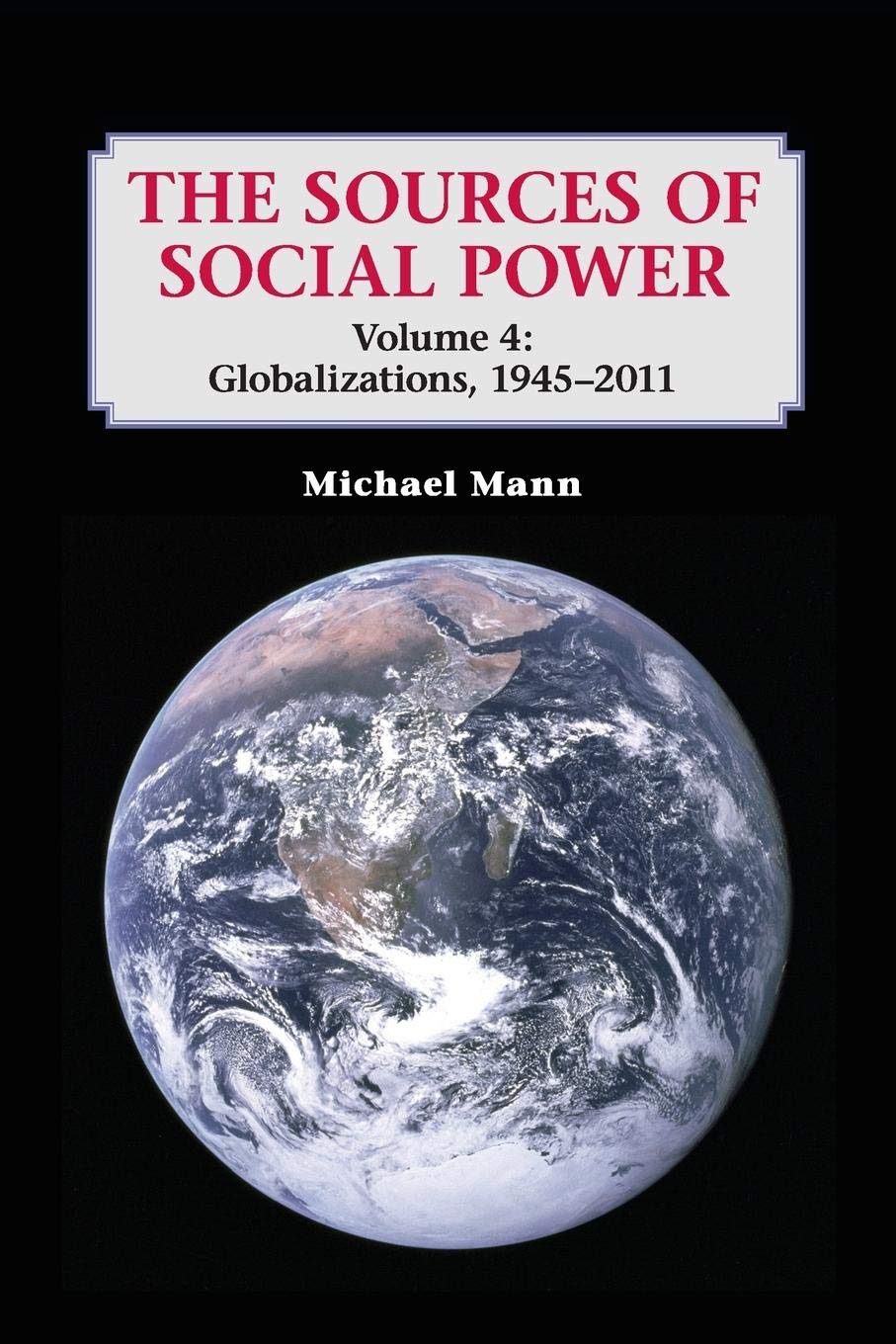 The Sources of Social Power: Volume 4, Globalizations, 19452011,Used