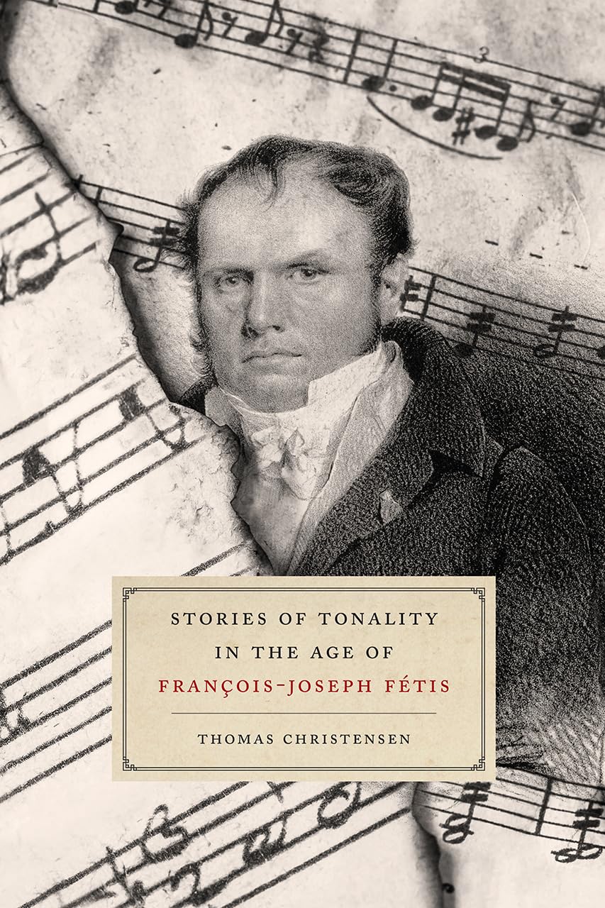 Stories of Tonality in the Age of FranoisJoseph Ftis,Used