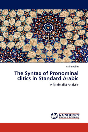 The Syntax of Pronominal clitics in Standard Arabic: A Minimalist Analysis,Used