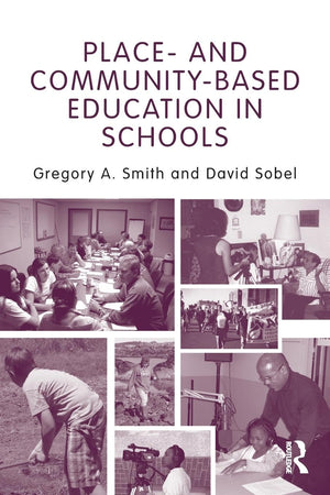 Place and CommunityBased Education in Schools (Sociocultural, Political, and Historical Studies in Education),Used