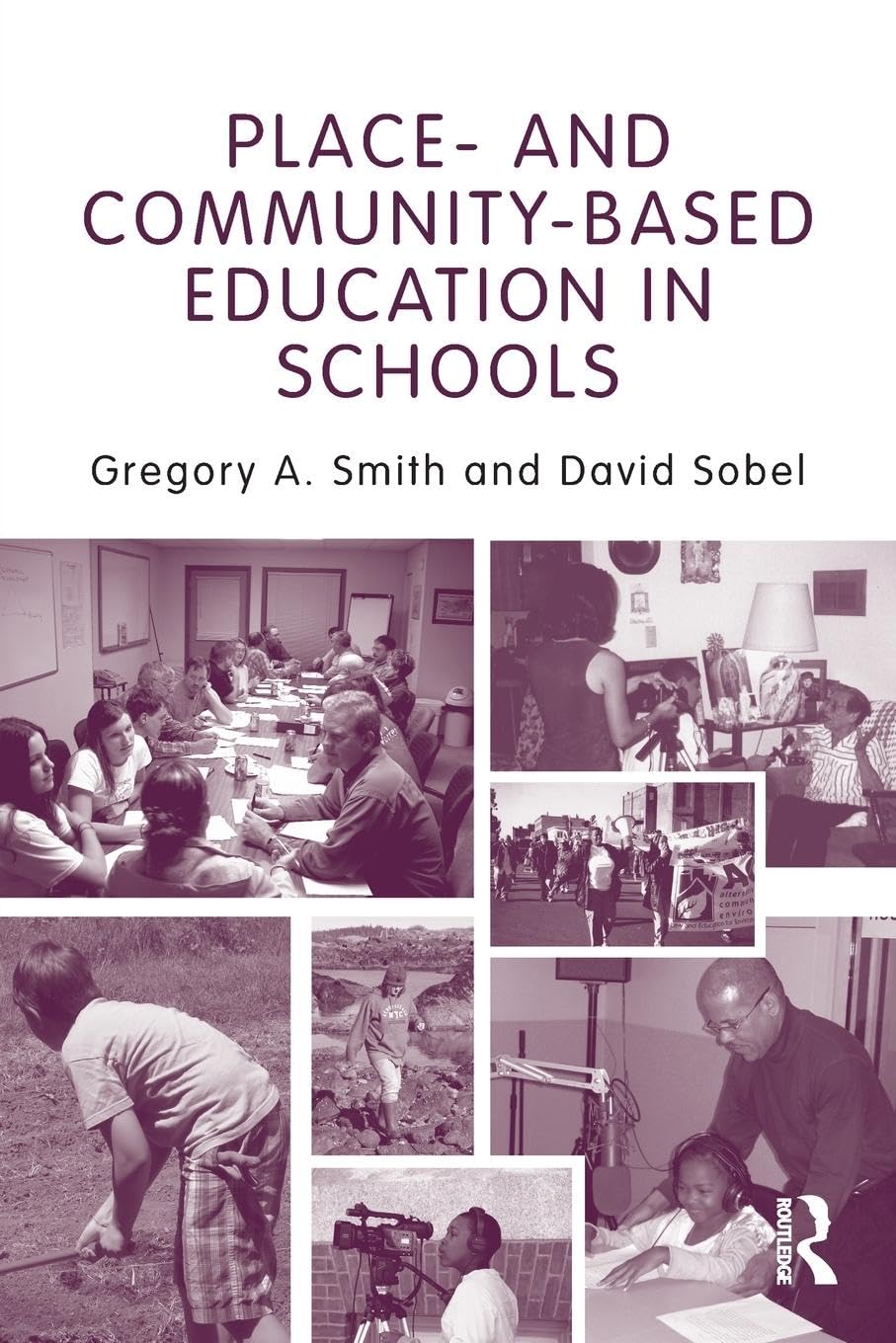 Place and CommunityBased Education in Schools (Sociocultural, Political, and Historical Studies in Education),Used