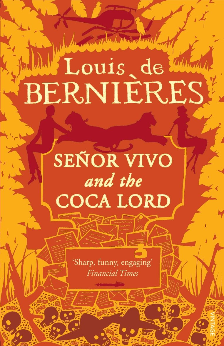 Senor Vivo And the Coca Lord [Paperback] [Jan 01, 1997] De Bernieres, Louis (Latin American Trilogy),Used
