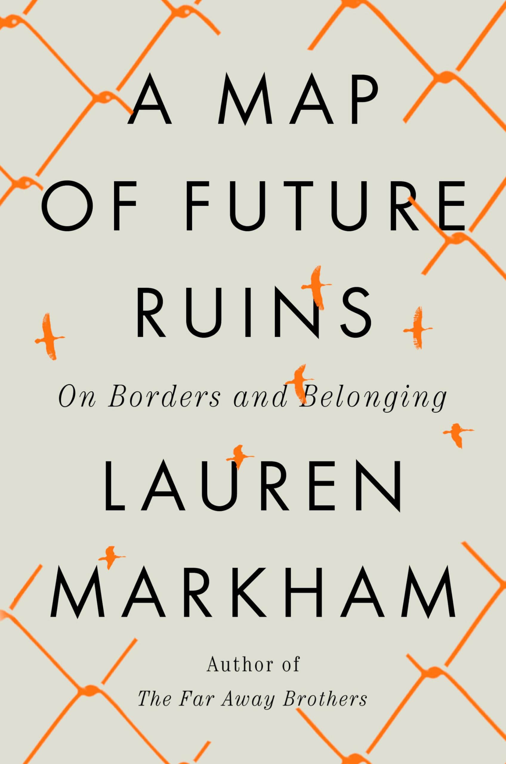 A Map Of Future Ruins: On Borders And Belonging,Used