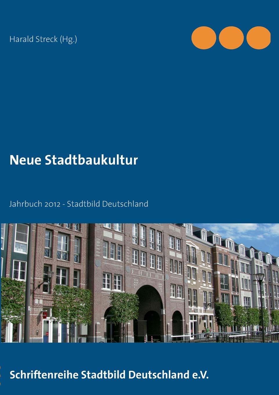 Neue Stadtbaukultur: Jahrbuch 2012  Stadtbild Deutschland (German Edition),Used