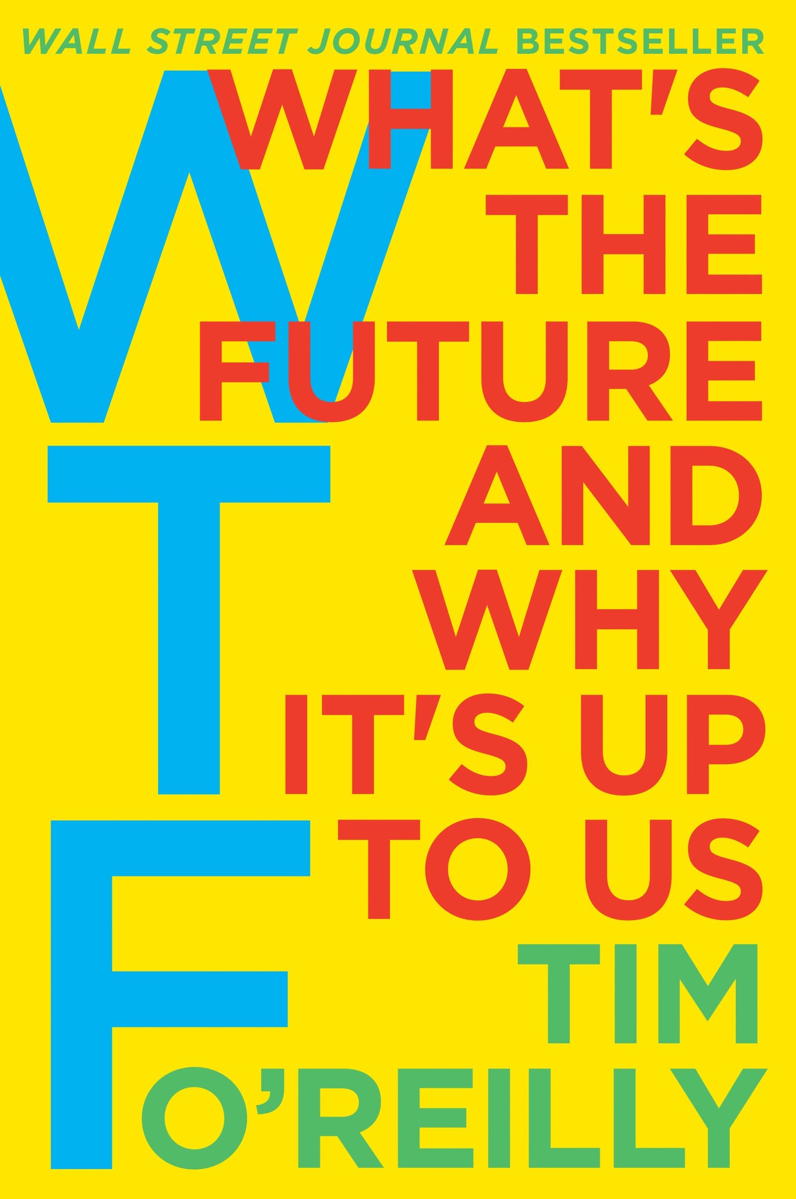 WTF?: What's the Future and Why It's Up to Us,Used