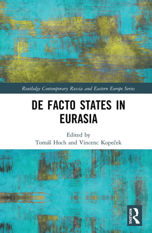 De Facto States in Eurasia (Routledge Contemporary Russia and Eastern Europe Series),Used