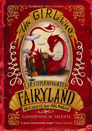 The Girl Who Circumnavigated Fairyland in a Ship of Her Own Making [Paperback] [Jan 01, 1600] Catherynne M. Valente,Used