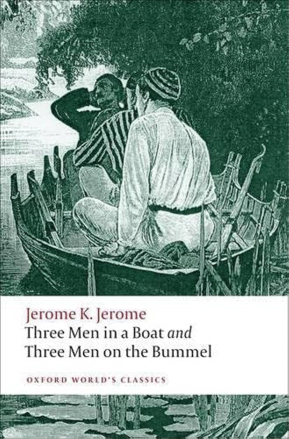 Three Men in a Boat and Three Men on the Bummel (Oxford World's Classics),New